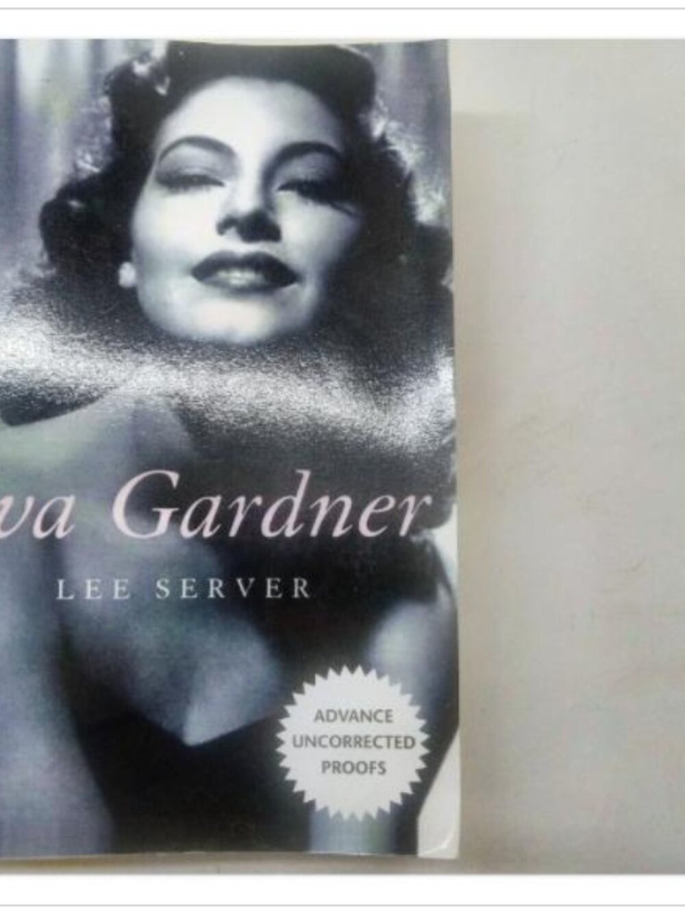 Ava Gardner Love Is Nothing ARC Uncorrected Proof St Martin's 2006 PB